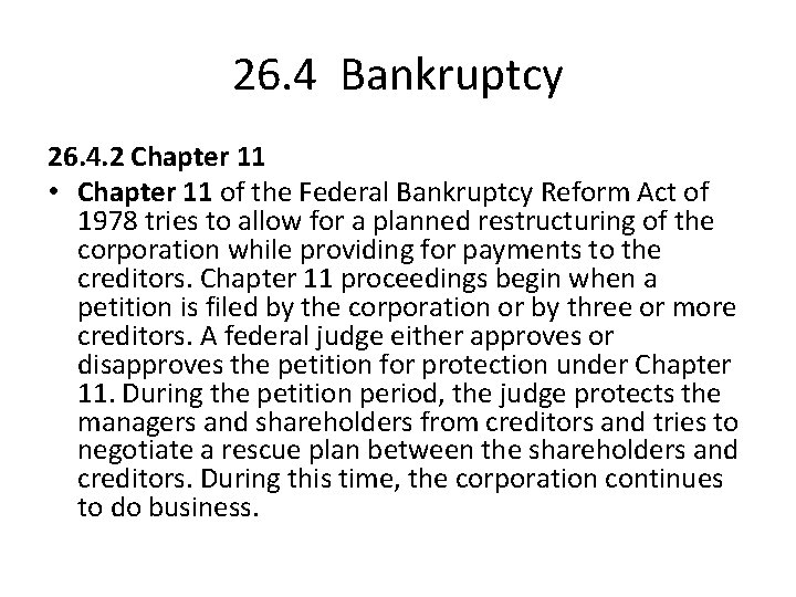 26. 4 Bankruptcy 26. 4. 2 Chapter 11 • Chapter 11 of the Federal