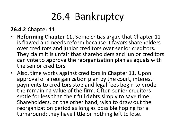 26. 4 Bankruptcy 26. 4. 2 Chapter 11 • Reforming Chapter 11. Some critics