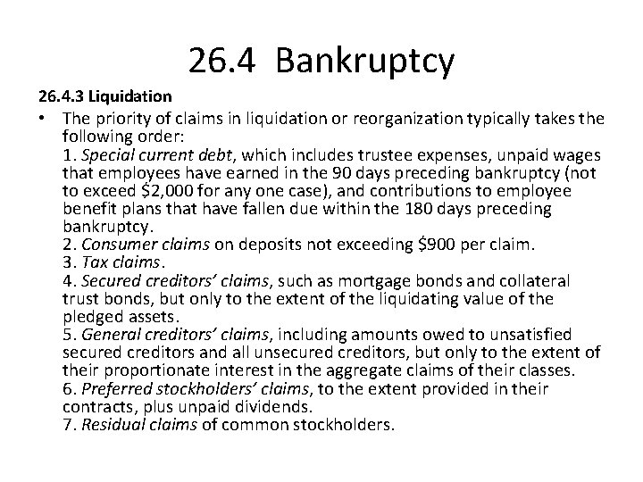 26. 4 Bankruptcy 26. 4. 3 Liquidation • The priority of claims in liquidation