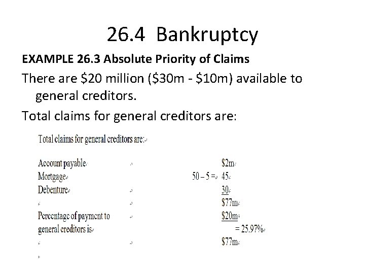 26. 4 Bankruptcy EXAMPLE 26. 3 Absolute Priority of Claims There are $20 million