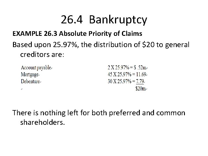 26. 4 Bankruptcy EXAMPLE 26. 3 Absolute Priority of Claims Based upon 25. 97%,