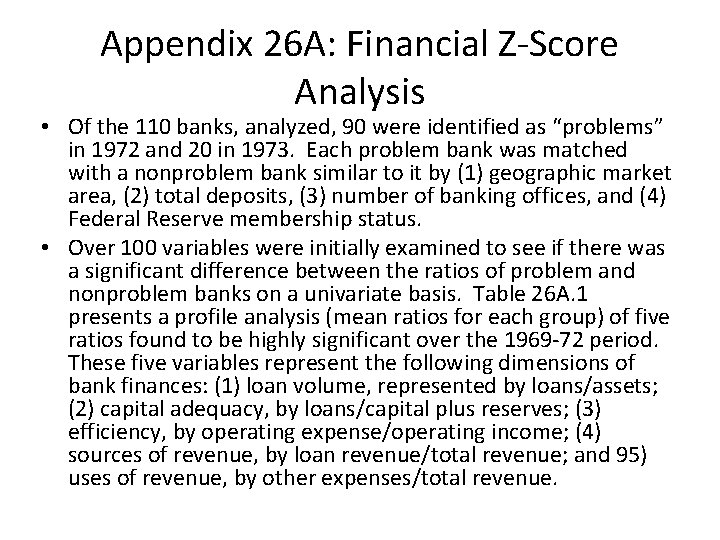 Appendix 26 A: Financial Z-Score Analysis • Of the 110 banks, analyzed, 90 were