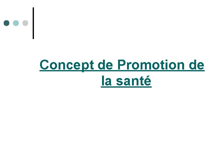 Concept de Promotion de la santé 