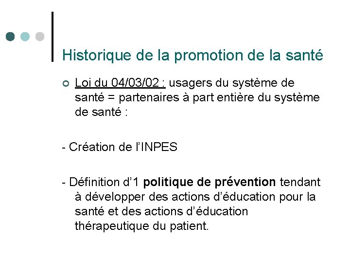 Historique de la promotion de la santé ¢ Loi du 04/03/02 : usagers du