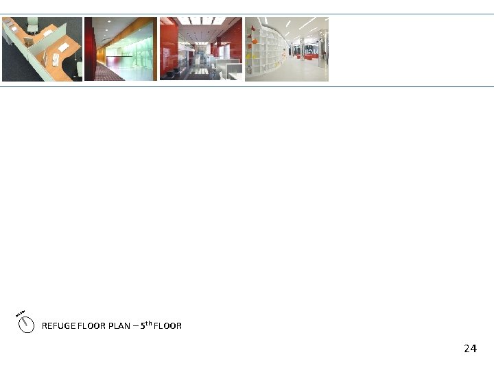 TH R NO REFUGE FLOOR PLAN – 5 th FLOOR 24 