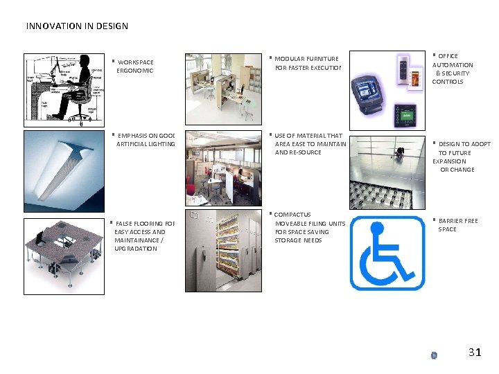 INNOVATION IN DESIGN § WORKSPACE § MODULAR FURNITURE ERGONOMIC FOR FASTER EXECUTION § EMPHASIS