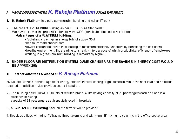 A. WHAT DIFFERNTIATES K. Raheja Platinum FROM THE REST? 1. K. Raheja Platinum is