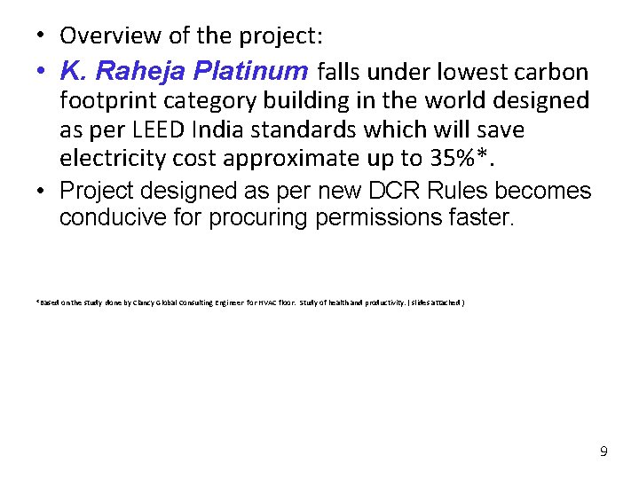  • Overview of the project: • K. Raheja Platinum falls under lowest carbon