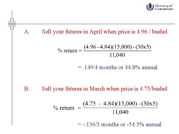 A. Sell your futures in April when price is 4. 96 / bushel =.