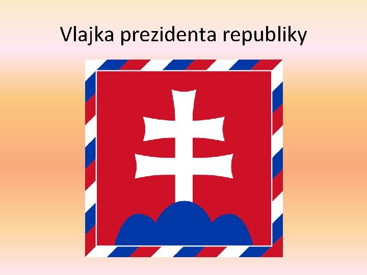 Vlajka prezidenta republiky 