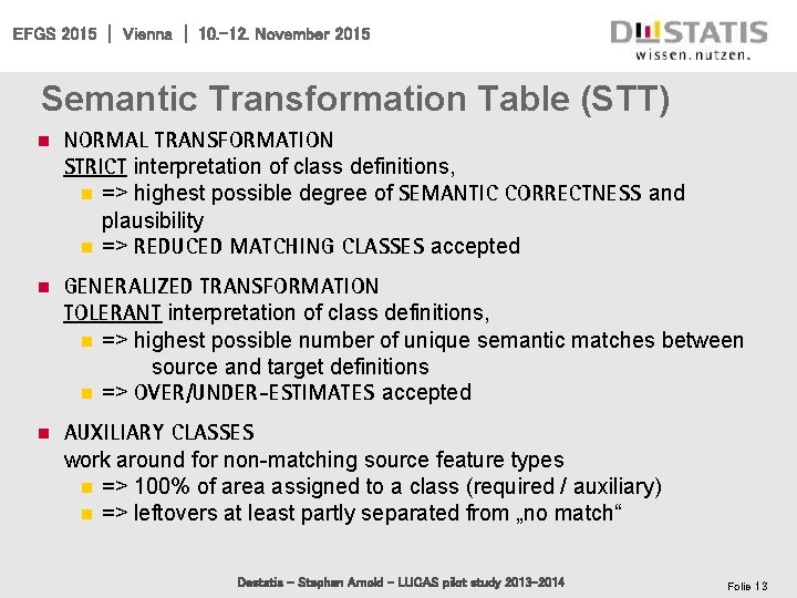 EFGS 2015 | Vienna | 10. -12. November 2015 Semantic Transformation Table (STT) n
