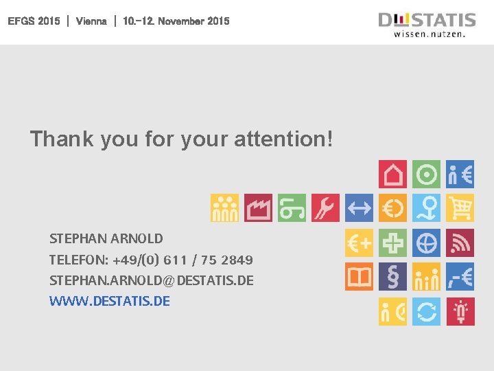 EFGS 2015 | Vienna | 10. -12. November 2015 Thank you for your attention!