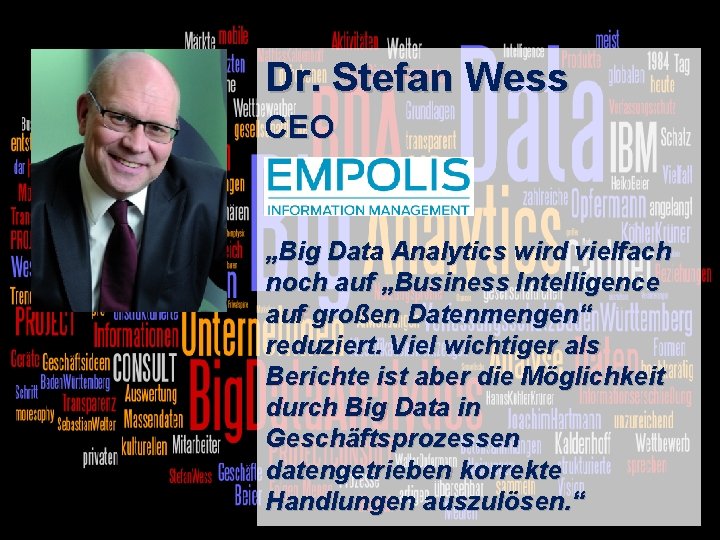 Dr. Stefan Wess CEO „Big Data Analytics wird vielfach noch auf „Business Intelligence auf