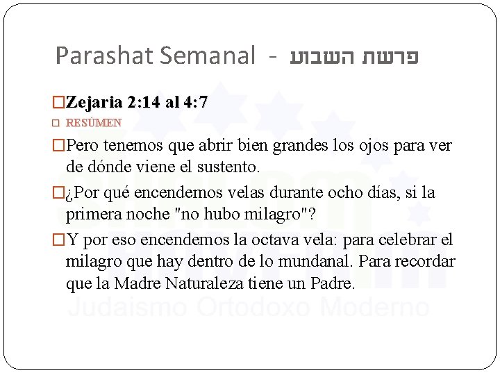 Parashat Semanal - פרשת השבוע �Zejaria 2: 14 al 4: 7 � RESÚMEN �Pero