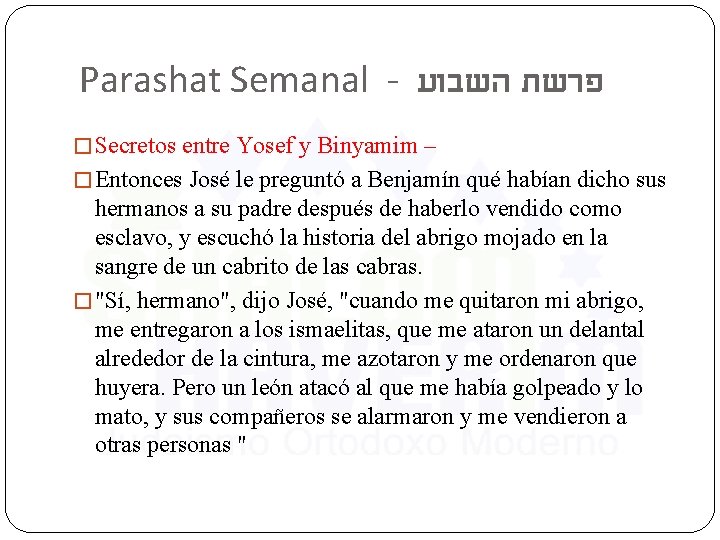 Parashat Semanal - פרשת השבוע � Secretos entre Yosef y Binyamim – � Entonces