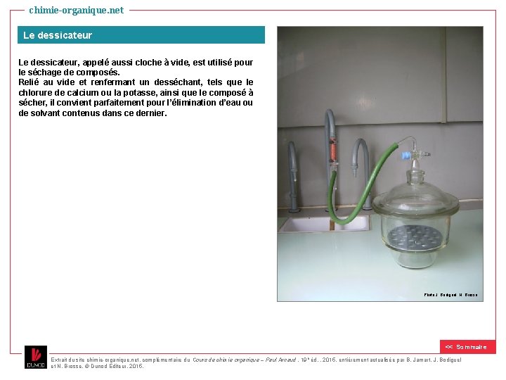 chimie-organique. net Le dessicateur, appelé aussi cloche à vide, est utilisé pour le séchage