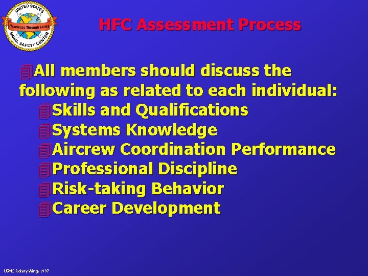 HFC Assessment Process 4 All members should discuss the following as related to each