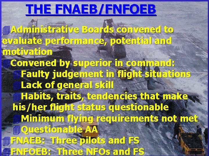 THE FNAEB/FNFOEB 4 Administrative Boards convened to evaluate performance, potential and motivation 4 Convened