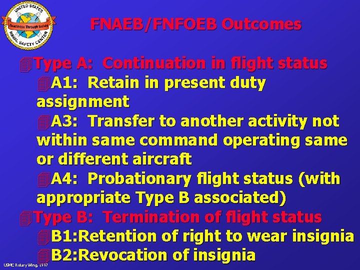 FNAEB/FNFOEB Outcomes 4 Type A: Continuation in flight status 4 A 1: Retain in