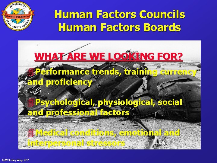 Human Factors Councils Human Factors Boards WHAT ARE WE LOOKING FOR? 4 Performance trends,