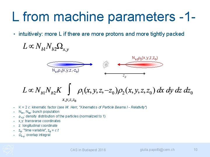 L from machine parameters -1 • intuitively: more L if there are more protons