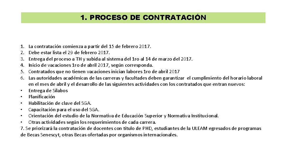 1. PROCESO DE CONTRATACIÓN 1. 2. 3. 4. 5. 6. La contratación comienza a