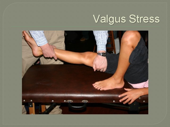 Valgus Stress 