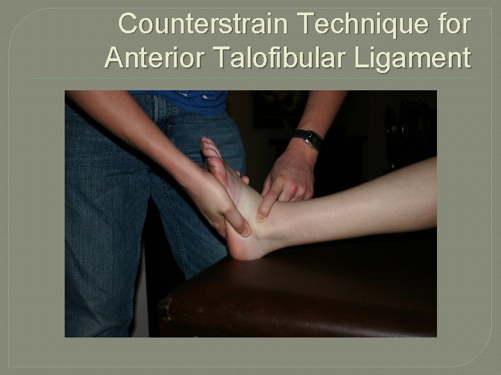 Counterstrain Technique for Anterior Talofibular Ligament 