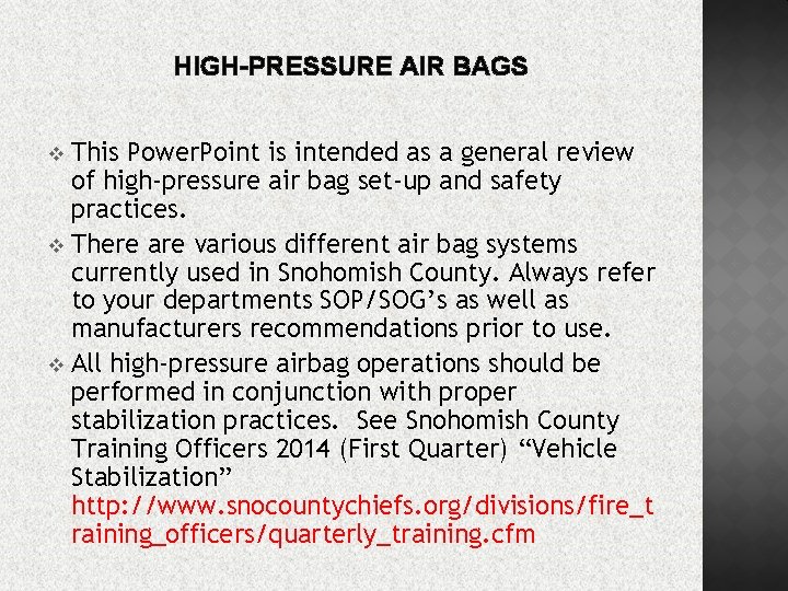 HIGH-PRESSURE AIR BAGS This Power. Point is intended as a general review of high-pressure