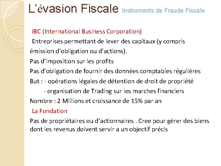 L’évasion Fiscale Instruments de Fraude Fiscale IBC (International Business Corporation) Entreprises permettant de lever