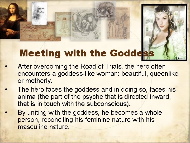 Meeting with the Goddess • • • After overcoming the Road of Trials, the
