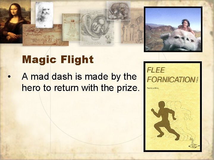 Magic Flight • A mad dash is made by the hero to return with