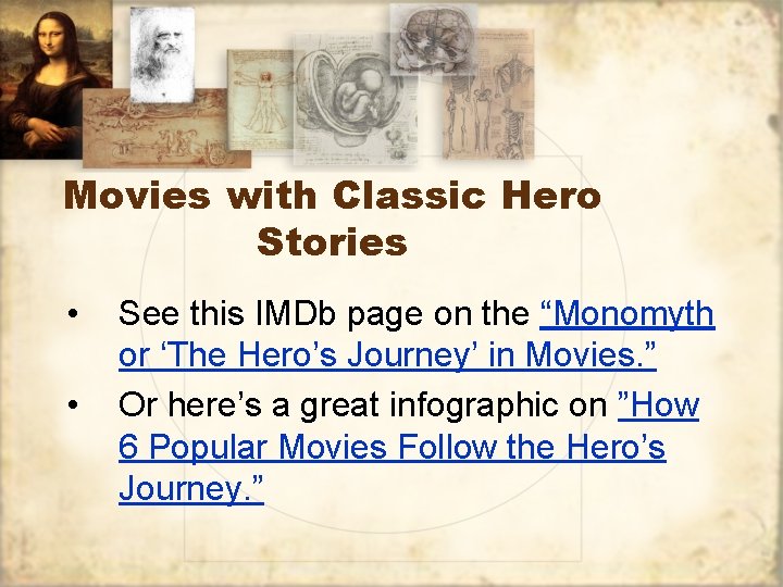 Movies with Classic Hero Stories • • See this IMDb page on the “Monomyth