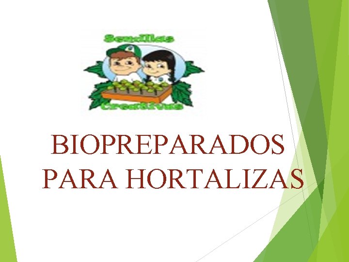 BIOPREPARADOS PARA HORTALIZAS 