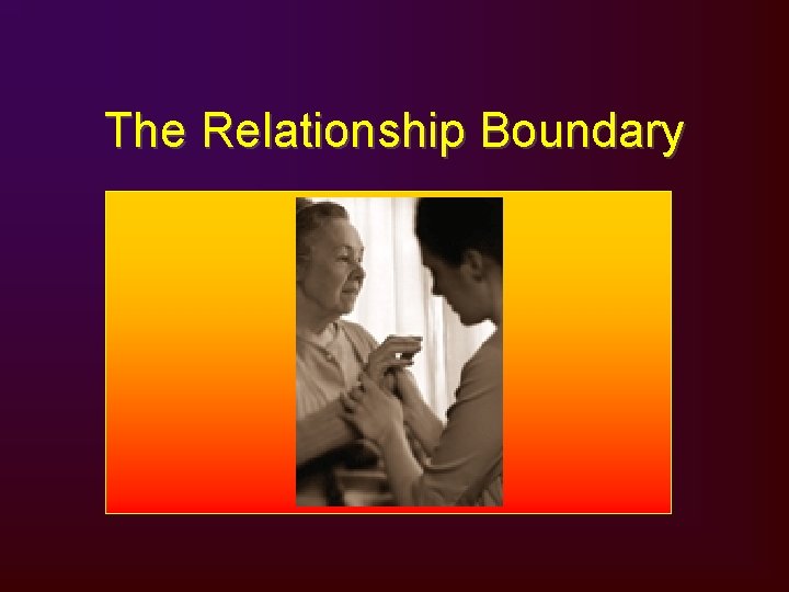 The Relationship Boundary 