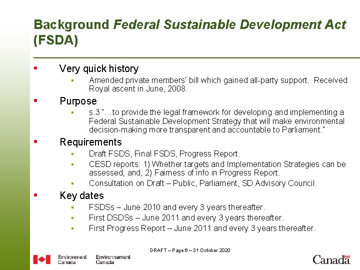 Background Federal Sustainable Development Act (FSDA) • Very quick history ▪ • Purpose ▪