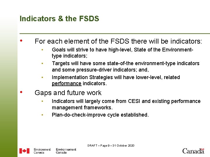 Indicators & the FSDS • For each element of the FSDS there will be