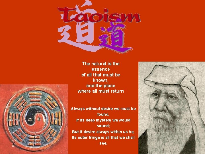 The natural is the essence of all that must be known, and the place