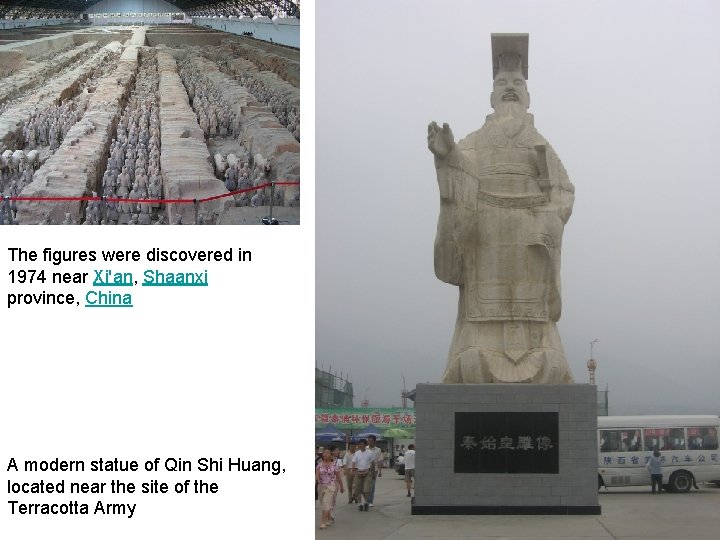 The figures were discovered in 1974 near Xi'an, Shaanxi province, China A modern statue