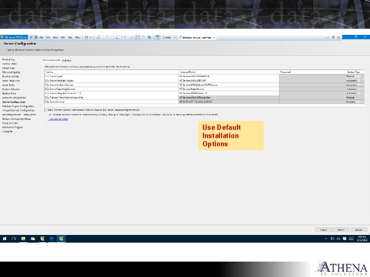Use Default Installation Options 