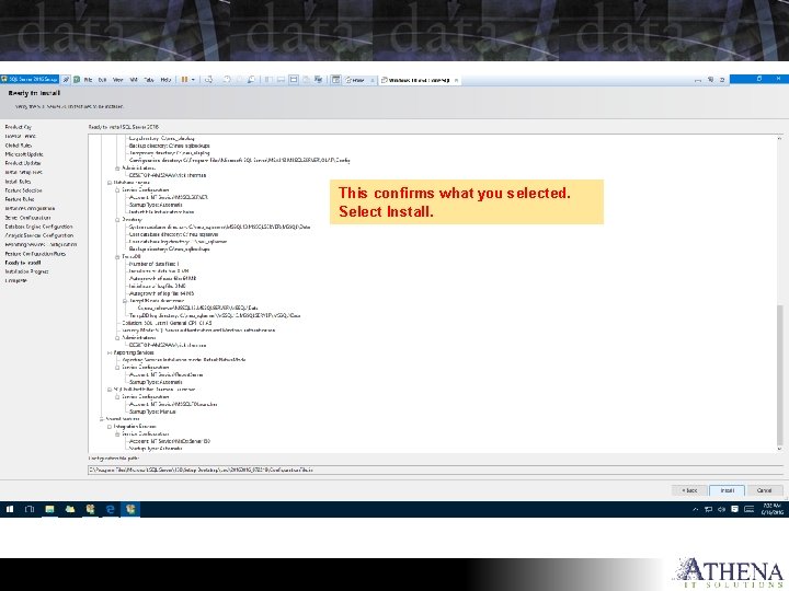 This confirms what you selected. Select Install. 