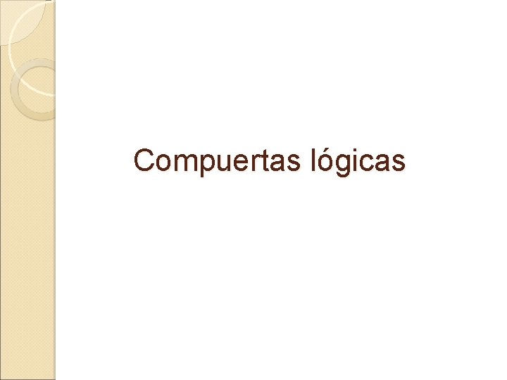 Compuertas lógicas 