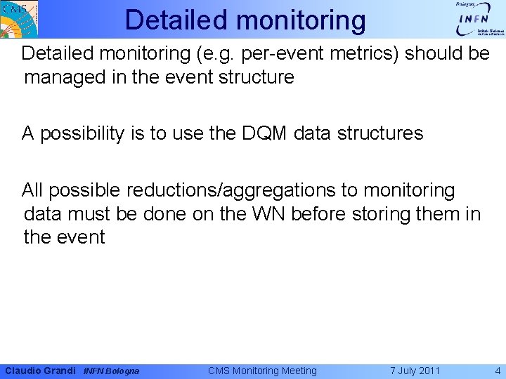 Detailed monitoring (e. g. per-event metrics) should be managed in the event structure A