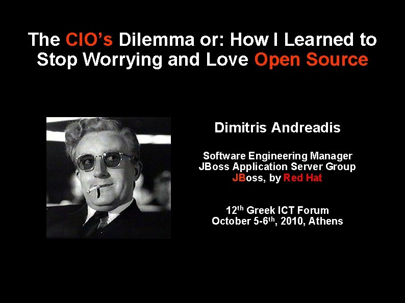 The CIO’s Dilemma or: How I Learned to Stop Worrying and Love Open Source