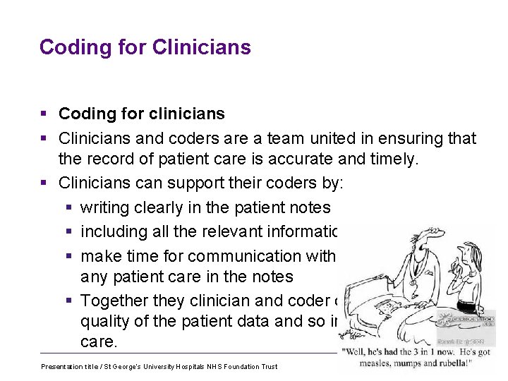 Coding for Clinicians § Coding for clinicians § Clinicians and coders are a team