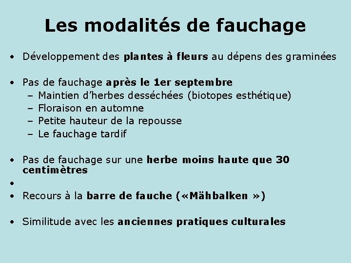 Les modalités de fauchage • Développement des plantes à fleurs au dépens des graminées