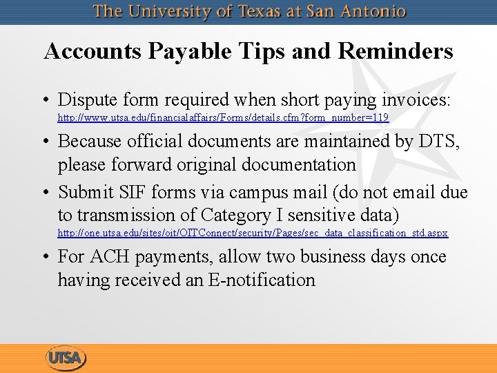 Accounts Payable Tips and Reminders • Dispute form required when short paying invoices: http: