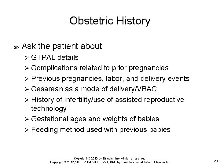 Obstetric History Ask the patient about GTPAL details Ø Complications related to prior pregnancies