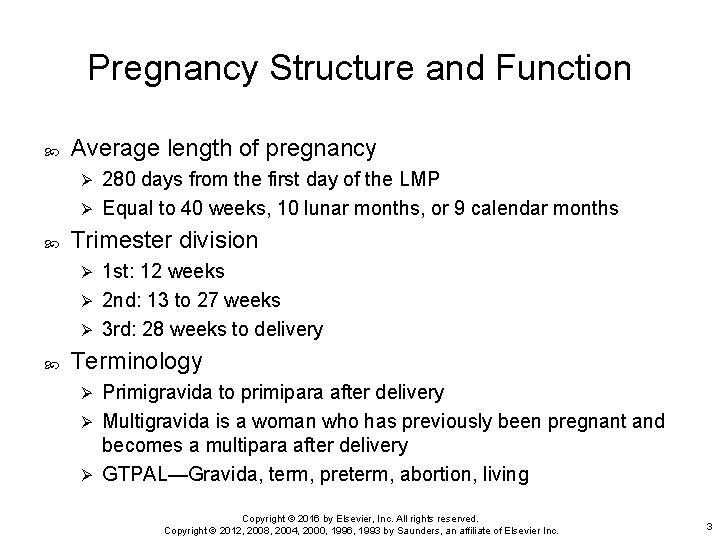 Pregnancy Structure and Function Average length of pregnancy 280 days from the first day