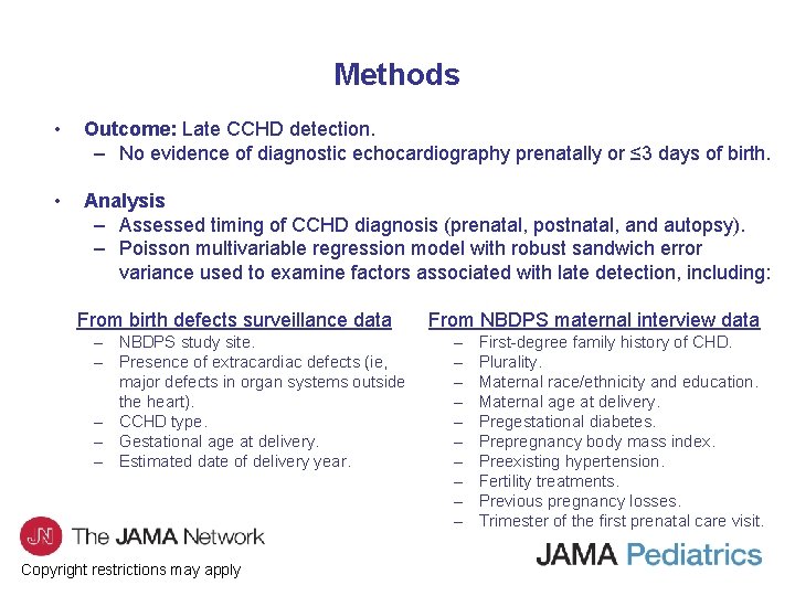 Methods • Outcome: Late CCHD detection. – No evidence of diagnostic echocardiography prenatally or